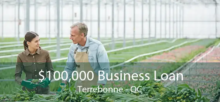 $100,000 Business Loan Terrebonne - QC