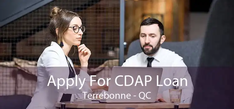 Apply For CDAP Loan Terrebonne - QC