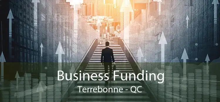 Business Funding Terrebonne - QC