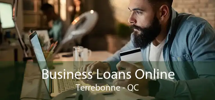 Business Loans Online Terrebonne - QC